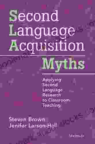 Second Language Acquisition Myths: Applying Second Language Research to Classroom Teaching