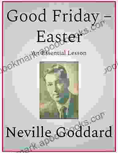 Good Friday Easter Neville Goddard