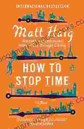 How To Stop Time: A Novel