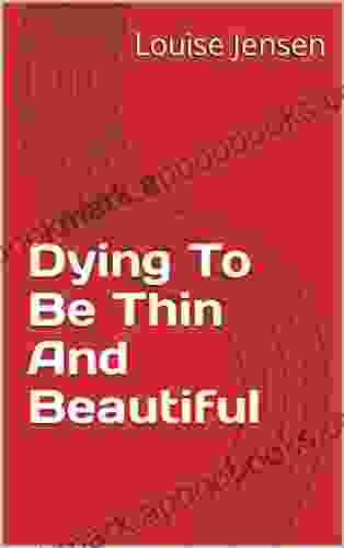 Dying To Be Thin And Beautiful