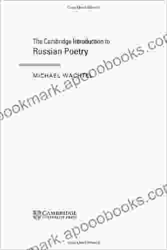 The Cambridge Introduction To Russian Poetry (Cambridge Introductions To Literature)