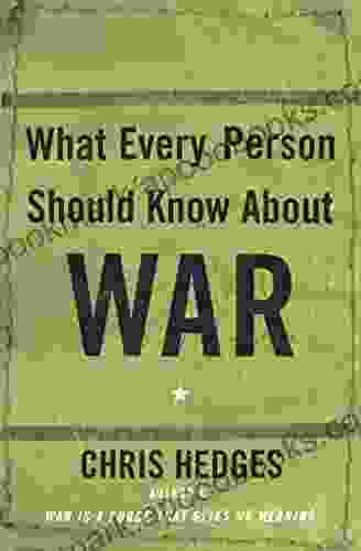 What Every Person Should Know About War